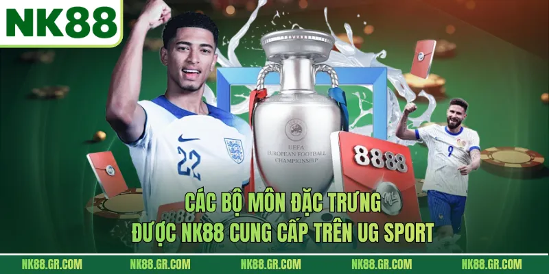 Các bộ môn đặc trưng được NK88 cung cấp trên UG Sport