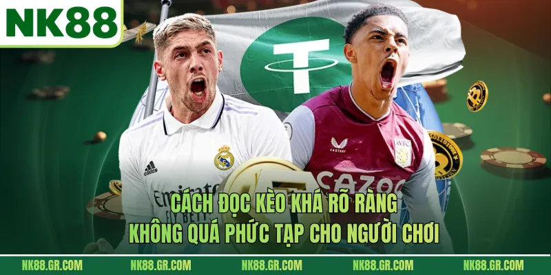 Cách đọc kèo khá rõ ràng, không quá phức tạp cho người chơi