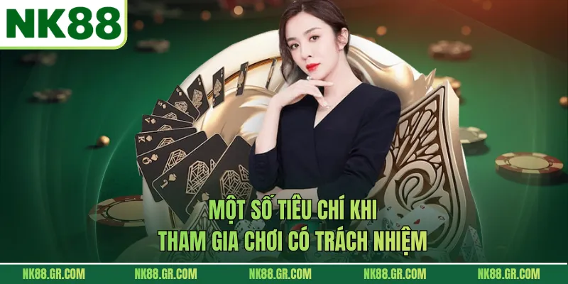 Một số tiêu chí khi tham gia chơi có trách nhiệm
