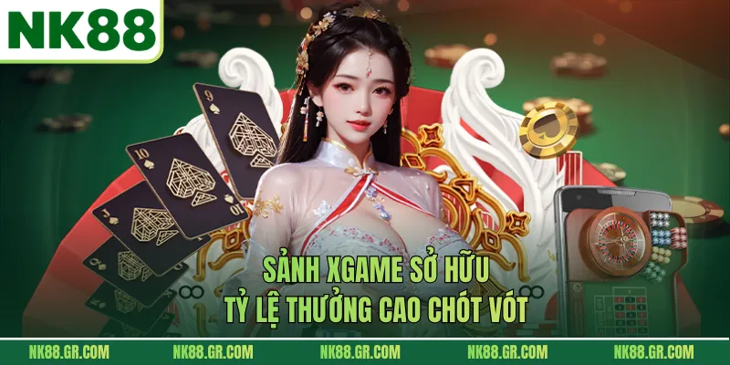 Sảnh Xgame sở hữu tỷ lệ thưởng cao chót vót